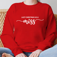Load image into Gallery viewer, My Last Christmas As A Miss • Personalised Christmas Jumper Sweatshirt